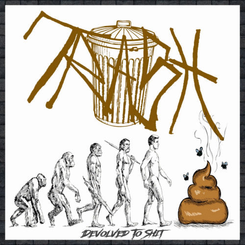 Trash (USA) : Devolved to Shit